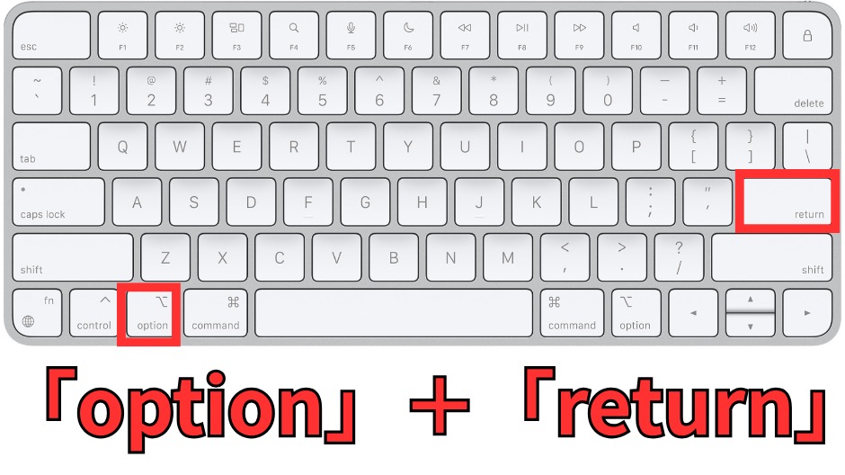 「option」+「return」